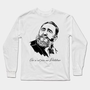 Ceci n'est pas un Dictateur (Castro edition) Long Sleeve T-Shirt